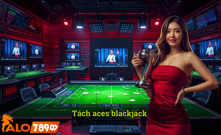 Tách aces blackjack hot