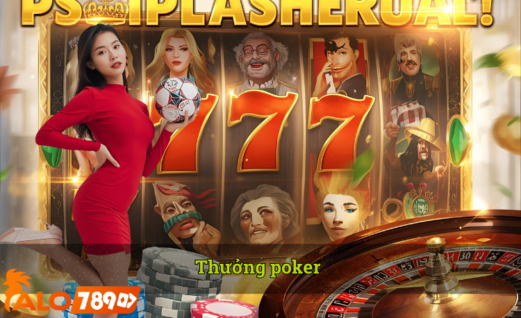 Thưởng poker hot